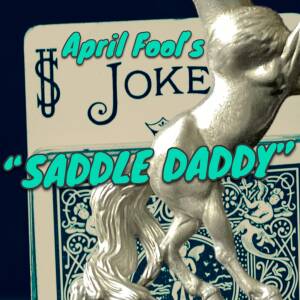 Saddle Daddy : April Fools model 2024